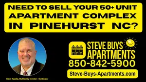Call Pinehurst multifamily investor Steve Kazella 850-842-5900 when you need to sell your apartment complex in Pinehurst NC. We buy apartment complexes in Moore County North Carolina.