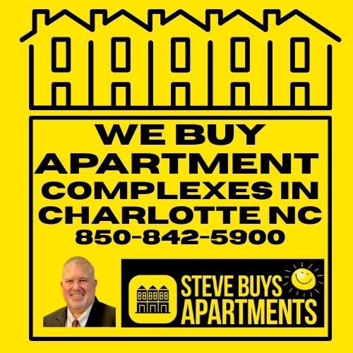Charlotte Multifamily Investors We Buy Apartment Complexes in Charlotte NC Call Steve Kazella 850-842-5900