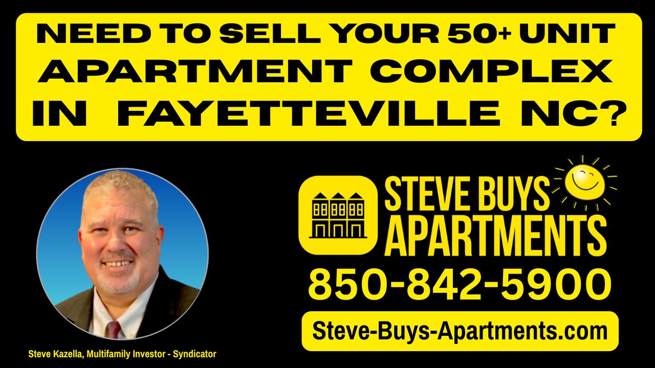 Call Fayetteville NC multifamily investor Steve Kazella at 850-842-5900 if you need to sell your apartment complex in Fayetteville North Carolina