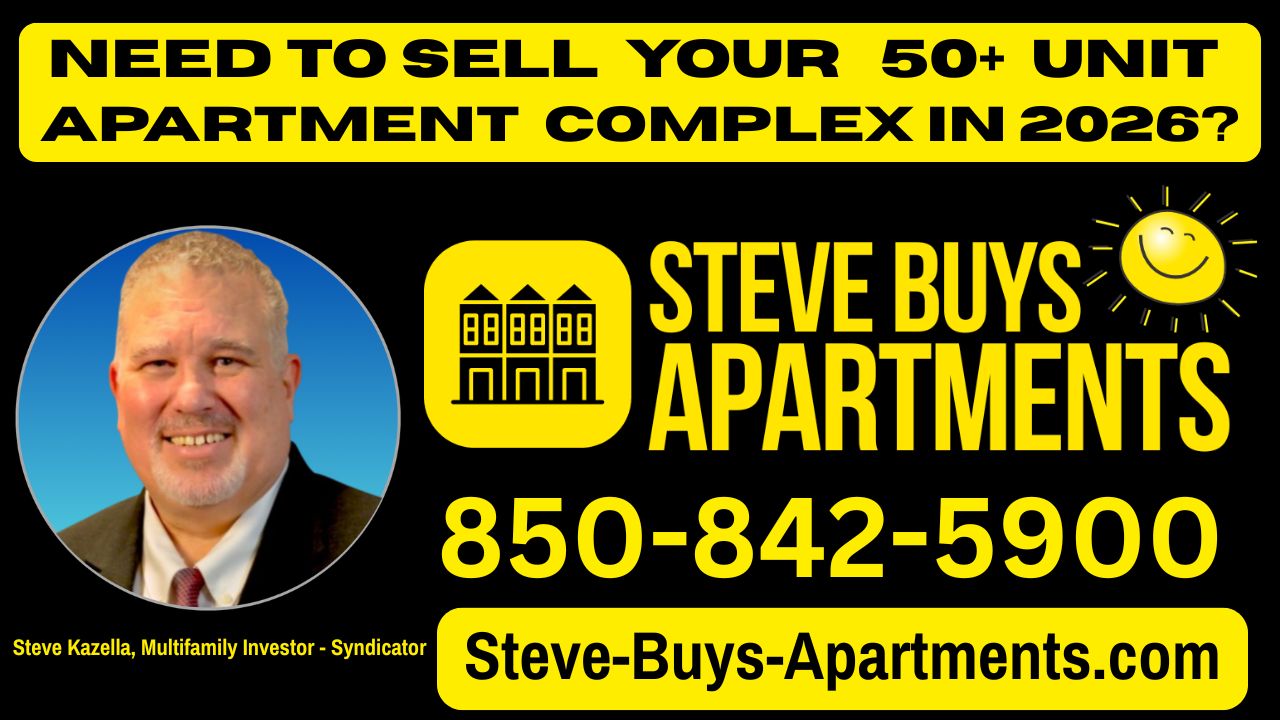 Need to sell your apartment complex in 2026? Call multifamily investor Steve Kazella 850-842-5900