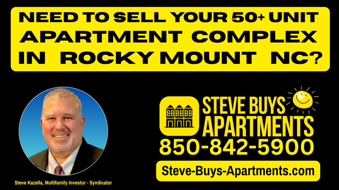Call Rocky Mount multifamily investor Steve Kazella 850-842-5900 if you need to sell an apartment complex. We buy apartment complexes in Rocky Mount, Tarboro, Roanoke Rapids and Wilson North Carolina.