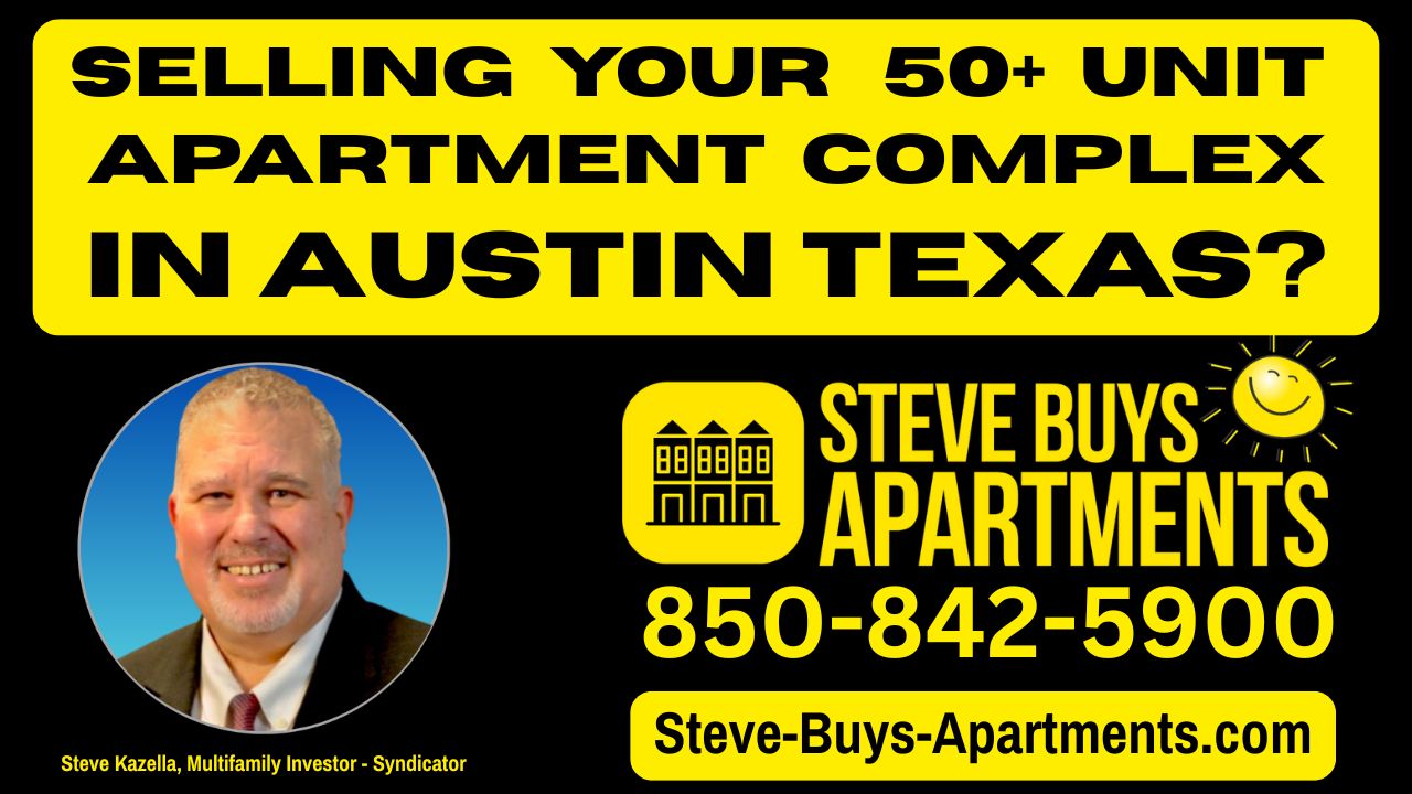 Austin Texas Multifamily Investor Steve Kazella buys apartment complexes call 850-842-5900