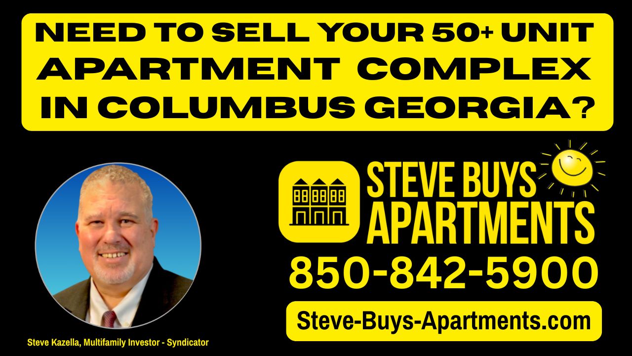 Columbus Multifamily Investor Steve Kazella - We Buy Apartment Complexes in Columbus Georgia call 850-842-5900