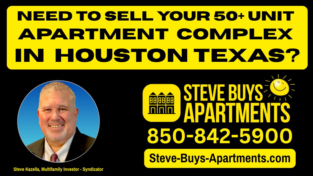 Call Houston Multifamily Investor Steve Kazella at 850-842-5900 - We Buy Apartment Complexes in Houston Texas